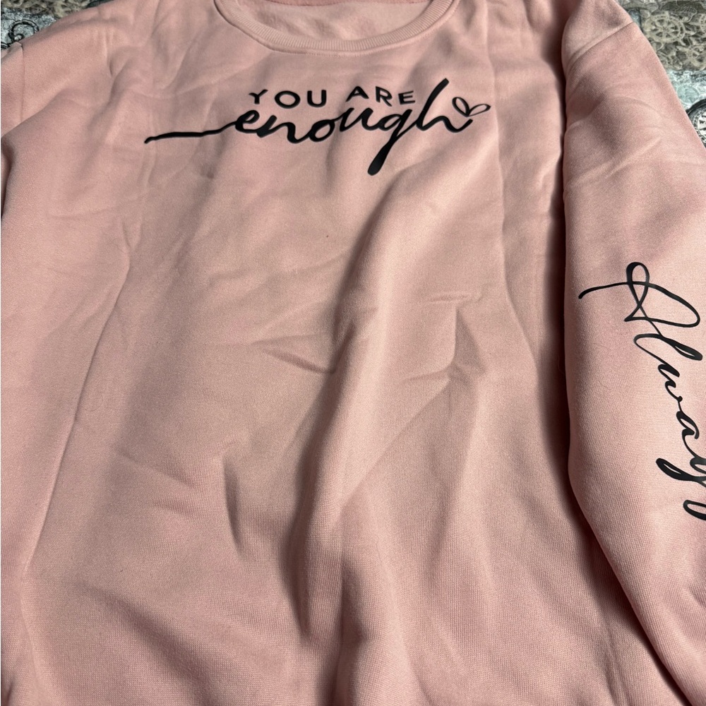 You Are Enough Pink Sweatshirt